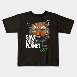 Save our planet, I live here too - tiger B Kids T-Shirt